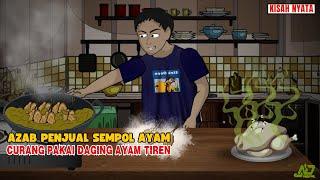 AZAB PENJUAL SEMPOL AYAM PAKAI DAGING AYAM TIREN || SINETRON AZAB