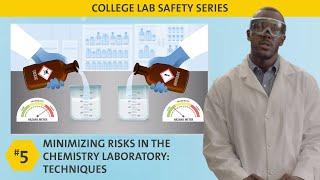 Minimizing Risks in the Chemistry Laboratory: Techniques |  ACS College Safety Video #5