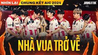 NHÌN LẠI CHUNG KẾT AIC 2024 - NHÀ VUA TRỞ VỀ