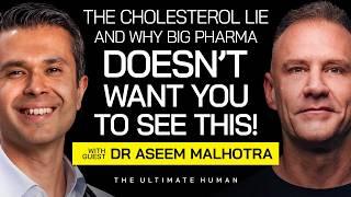 Dr. Aseem Malhotra: STOP Believing the Lie About High Cholesterol | Ultimate Human #110