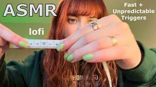 ASMR ~ Fast, Aggressive and Unpredictable Lofi Triggers!