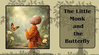 The Little Monk And The Butterfly || Buddhist Motivational Story || Zen Story