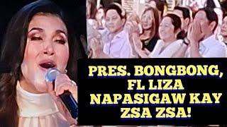 PRES. BONGBONG,  FL LIZA NAPASIGAW KAY ZSA ZSA PADILLA!