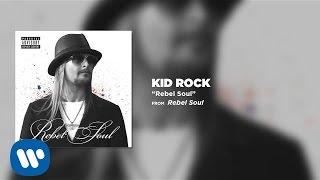 Kid Rock - Rebel Soul