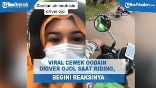 Viral Cewek Godain Driver Ojol Saat Riding, Tak Diduga Begini Reaksi Sang Driver