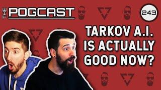 Indie Games Are Awesome & Tarkov's AI Patch is Actually Great! - Pogcast 243