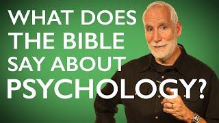 What does the Bible say about "modern" psychology?