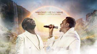 HALLOWED BE THY NAME || PROPHETIC WORSHIP || Dunsin Oyekan & Prophet Joel Ogebe