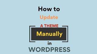 How to Update Theme Manually in WordPress || WordPress Tutorial For Beginners (Hindi/Urdu)