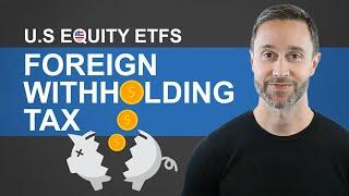 Foreign Withholding Tax | U.S. Equity ETFs: VUN vs. VTI