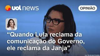 Andreza Matais: "Quando Lula reclama da comunicação do Governo, ele reclama da Janja"