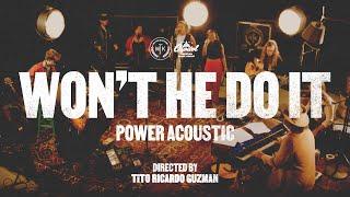 We The Kingdom - Won’t He Do It (Official Power Acoustic Video)