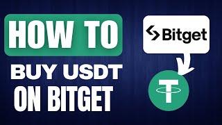 How to Buy USDT on Bitget - Full Guide