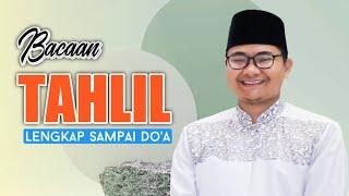 Bacaan Tahlil Lengkap Sampai Do'a