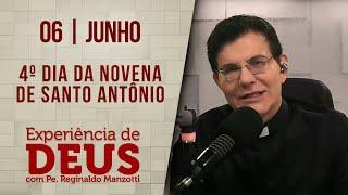 Experiência de Deus | 06/06/24 | 4º DIA DA NOVENA DE SANTO ANTÔNIO | @PadreManzottiOficial