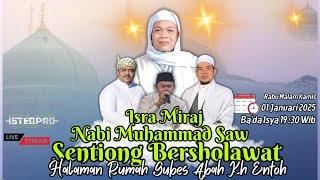  LIVE ISRA MI'RAJ 1  RAJAB KEDIAMAN GURU BESAR ABAH KH. ENTOH TOHAWI || SALASA 1 JANUARI 2025