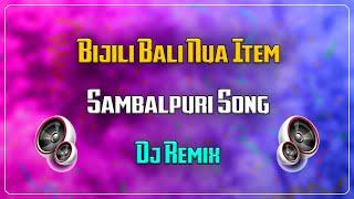 Bijili Bali Nua Item Dj Song (Power Bass Mix) Dj Sai | #odiadjsongs