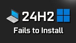 Windows 11 Update 24H2 Fails to Install FIX - [Tutorial]