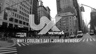 Why I Couldn't Say I Joined WeWork