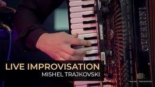 Mishel Trajkovski - Live improvisation  - BalkanMusic TV - 2019