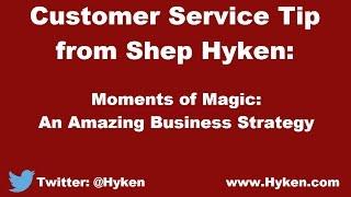 Customer Service Tip: Create Moments of Magic