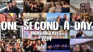 2019 One Second a Day// Morgan Eaves