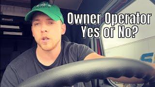 Should I Become An Owner Operator In Trucking?