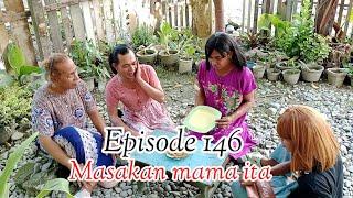 EPISODE 146 | MASAKAN MAMA ITA | WAHANA OFFICIAL