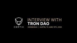 Consensus 2022 | What is Tron DAO? | Interview with CertiK