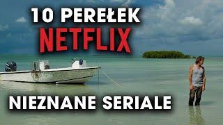 NETFLIX - NIEZNANE SERIALE - 10 PEREŁEK