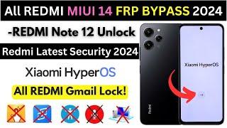 -Xiaomi HyperOS Redmi Note 12 FRP Bypass 2024 [Without PC] Unlock All Redmi Google Account  Easy!