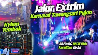 Jalur Extrim terlalu sempit BREWOG BIGW & Titisan FASKHO Gasruk