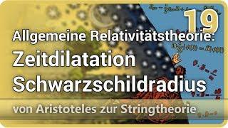 Allgemeine Relativitätstheorie • Zeitdilatation, Schwarzschildradius AzS (19) | Josef M. Gaßner