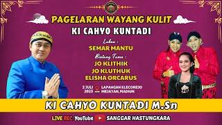  #LIVE KI CAHYO KUNTADI // BT : JO KLITHIK, JO KLUTHUK & ELISHA ORCARUS // LAKON : SEMAR MANTU