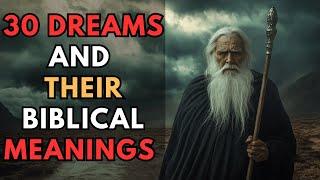 Dream Interpretations: Biblical Meanings of 30 Symbols