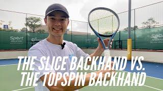 The Slice Backhand Vs. The Topspin Backhand: Which Is Better?