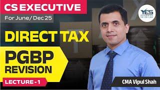 Taxation Revision Series Part 7 | CS Executive | 2025 EXAM | CMA Vipul Shah