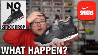 NO SHOCK DROP FOR JORDAN 4 BRED REIMAGINED!! WHAT DOES THIS MEAN?