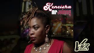 Keneisha - Mr Johnny (Official Audio)