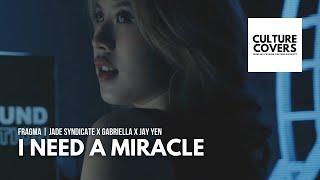 MIRACLE - Fragma | Jade Syndicate x Gabriella x Jay Yen | CULTURE COVERS