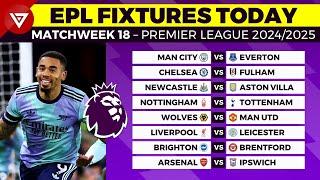  EPL FIXTURES TODAY MATCHWEEK 18 - PREMIER LEAGUE MATCH SCHEDULE 2024/2025