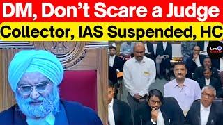 Collector, Don't Scare a HC Judge, IAS Suspended #lawchakra #law