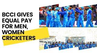 BCCI Gives Equal Pay For Men, Women Cricketers