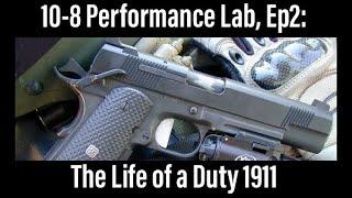 10-8 Performance Lab: Ep2 - The Life of a Duty 1911