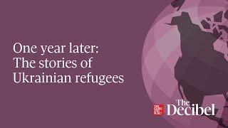 One year later: The stories of Ukrainian refugees - #podcast