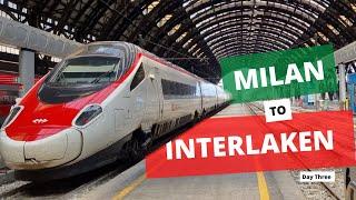 Milan Italy , Interlaken SwitzerlandDay 3 - 2022 Summer Holiday