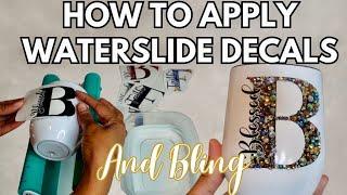 How To Apply, Seal and Bling a Waterslide Decal to Tumblers! | Fast & Easy Method