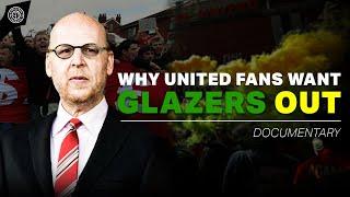 Why Man United Fans Want The Glazers OUT... - Documentary