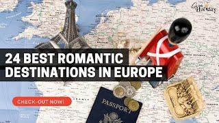 24 Best Romantic Destinations In Europe