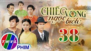 CHIẾC VÒNG NGỌC BÍCH Tập 38 | Phim Bộ Tâm Lý Xã Hội Việt Nam 2025 | Phim Truyền Hình | THVL PHIM